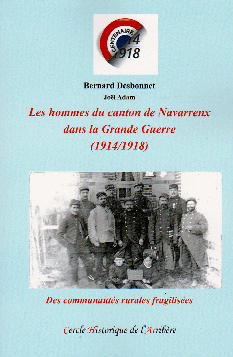 Les Hommes du Canton de Navarrenx dans la Grande Guerre (1914/1918)