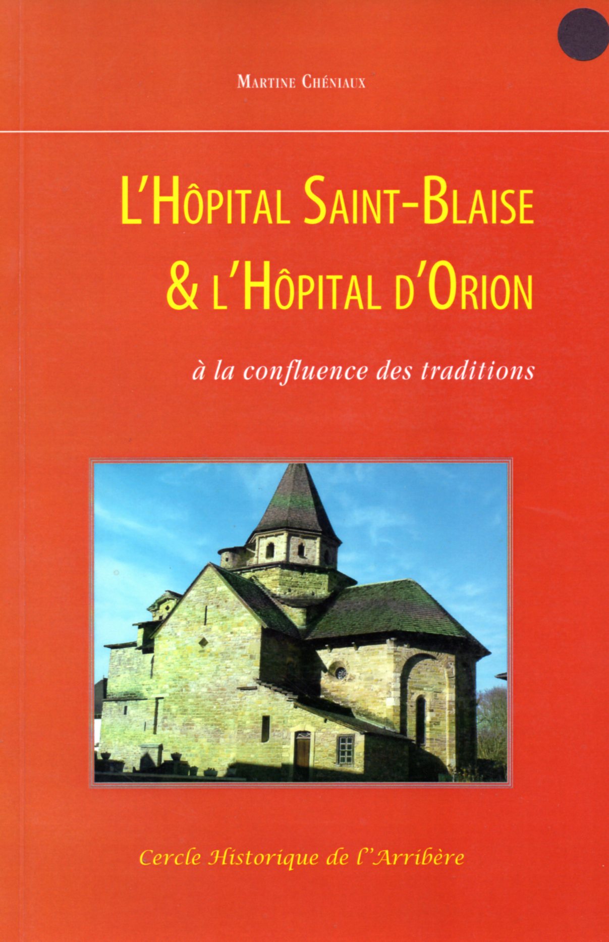L'Hôpital Saint Blaise & L'Hôpital d'Orion