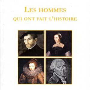 Les Hommes qui ont fait l'histoire
