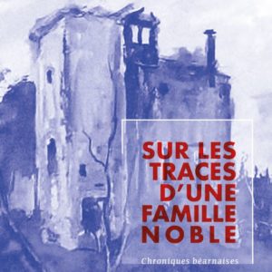 Sur les traces d'une famille noble